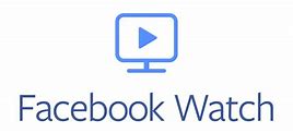 Facebook Watch video service launches worldwide